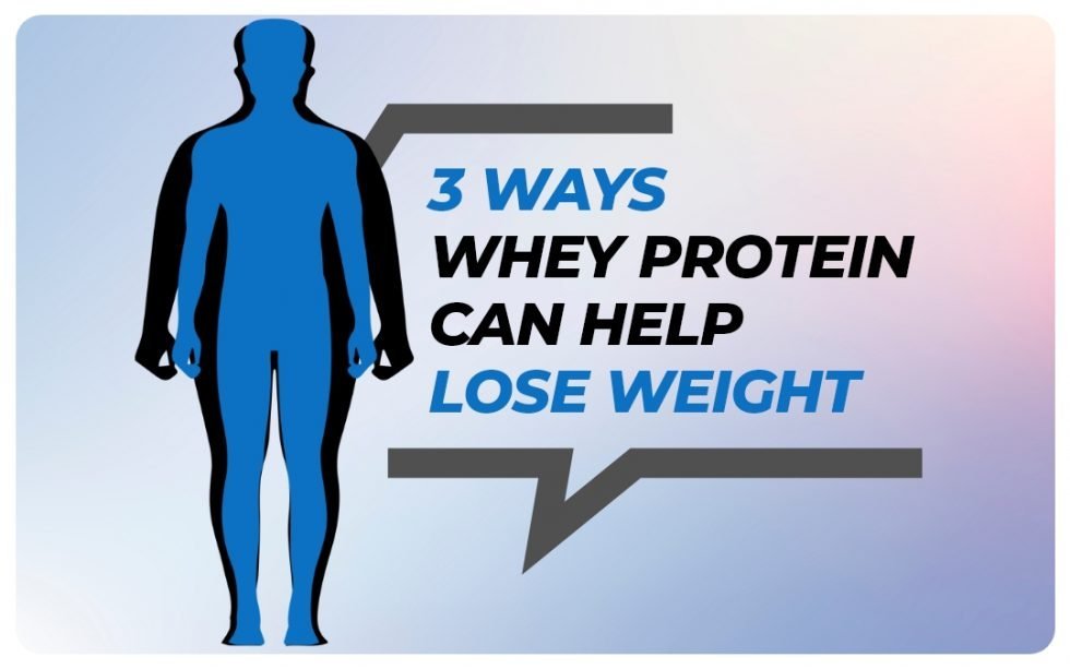 3 ways Whey protein can help you lose weight